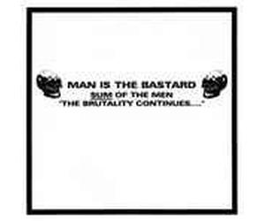 Man Is The Bastard - Sum Of The Men-The Brutality Continues [Vinilo]