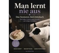 Man lernt nie aus: Das Senioren-Aktivitätsbuchs