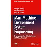 Man-Machine-Environment System Engineering: Proceedings of the 25th Conference on MMESE, Volume 1 (Lecture Notes in Electrical Engineering, 1476)