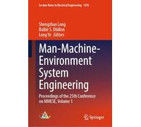 Man-Machine-Environment System Engineering: Proceedings of the 25th Conference on MMESE, Volume 1 (Lecture Notes in Electrical Engineering, 1476)