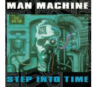 Man Machine - Step Into Time