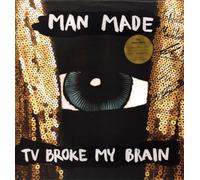 Man Made TV Broke My Brain (Vinyl) 12" Album