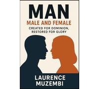 Man: Male and Female: Created for Dominion, Restored for Glory: 2 (Sovereign Woman)