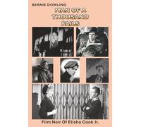 Man of a Thousand Fails: Film Noir Of Elisha Cook Jr.