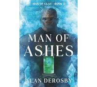 MAN OF ASHES (Man of Clay)