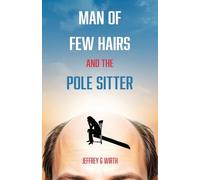 Man of Few Hairs and the Pole Sitter
