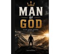 MAN OF GOD: Called.Chosen.Equipped. Led by God Notebook