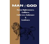 Man of God Pursue Righteousness, Godliness, Faith, Love, Endurance, & Gentleness: Christian Gift Journal Notebook