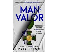 MAN OF VALOR: Retired Detective Tim Kennedy. Book One in The Legends of The NYPD