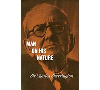 Man on his Nature 2ed: 1937-38 (Gifford Lectures, Edinburgh)