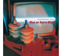 Man Or Astro-Man? - Experiment Zero [Vinilo]