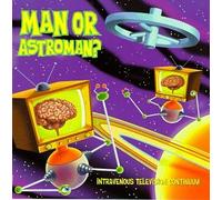 Man Or Astro-Man? - Intravenous Television Continu