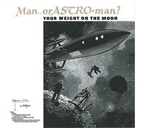 Man Or Astroman? - Your Weight On The Moon