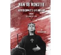 Man or Monster: The life of Aleister Crowley