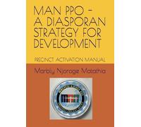 MAN PPO - A DIASPORAN STRATEGY FOR DEVELOPMENT: PRECINCT ACTIVATION MANUAL
