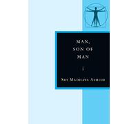 Man, Son of Man: In the Stanzas of Dzyan