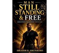 Man Still Standing & Free