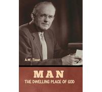 Man - The Dwelling Place of God