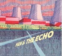 Man & The Echo - Man & The Echo