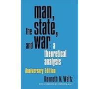 Man The State And War: A Theoretical Analysis