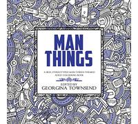Man Things: A Silly, Stereotyped Man-Things-Themed Adult Colouring Book*: *(for everyone - because we all love dinosaurs and tools)