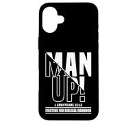 Man Up - 1 Corintios 16:13 - Fighting for Biblical Manhood Carcasa para iPhone 16 Plus