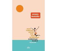 Man vergisst nicht, wie man schwimmt: Roman | Der große Sommer-Bestseller jetzt im Taschenbuch