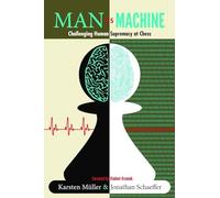 Man vs. Machine: Challenging Human Supremacy at Chess