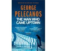 The Man Who Came Uptown: From Co-Creator of Hit HBO Show ‘We Own This City’
