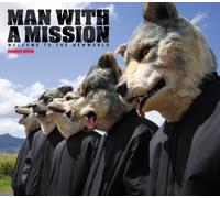 MAN WITH A MISSION - Welcome to the Newworld-Standa