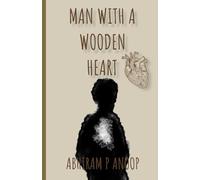 Man With A Wooden Heart
