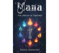Mana: The Origin Of Ten Fires
