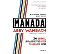 Manada: Cómo Unirnos Liberar Nuestro Poder Y Cambiar El Juego (libros