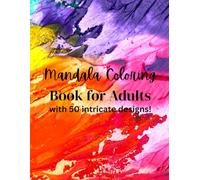 Manadala Colouring Book for Adults: Relaxing, filled with 50 easy and simple designs, and traced with thick lines and large spaces
