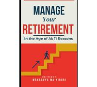 Manage Your Retirement in the Age of AI: 11 Reasons