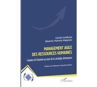 Management agile des ressources humaines: L’audace de l’humain au cœur de la stratégie d'entreprise (Dynamiques D'Entreprises)