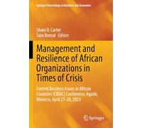 Management and Resilience of African Organizations in Times of Crisis: Current Business Issues in African Countries (CBIAC) Conference, Agadir, ... Proceedings in Business and Economics)