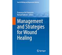 Management and Strategies for Wound Healing: 79 (Stem Cell Biology and Regenerative Medicine, 79)