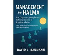 Management by Halma: Von Zügen und Sprungketten - Führung meistern in komplexen Zeiten