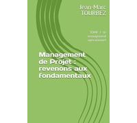 Management de Projet : revenons aux fondamentaux: TOME 2 : le management opérationnel (Maîtriser l'Art du Management de Projet)