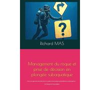 Management du risque et prise de décision en plongée subaquatique