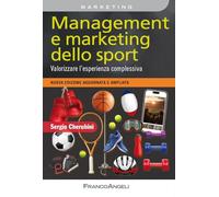Management e marketing dello sport. Valorizzare l'esperienza complessiva. Nuova edizione aggiornata e ampliata (Azienda moderna)