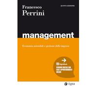Management. Economia e gestione delle imprese. Con espansione online (I Manuali)