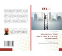 Management et son apport dans le processus de recrutement: au sein des organisations non gouvernementales(Préface du professeur Dr Elie SIKAMOSI)
