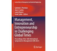 Management, Innovation and Entrepreneurship in Challenging Global Times: Proceedings of the 16th International Symposium in Management (SIM 2021) ... in Management and Industrial Engineering)