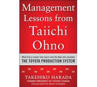 Lecciones de Taiichi Ohno – Aprendizajes para líderes del Sistema de Producción Toyota