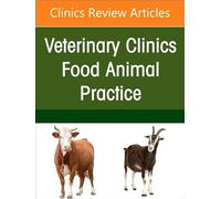 Management of Bulls, An Issue of Veterinary Clinics of North America: Food Animal Practice (Volume 40-1) (The Clinics: Veterinary Medicine, Volume 40-1)