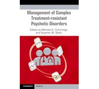 Management of Complex Treatment-resistant Psychotic Disorders