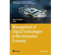 Management of Digital Technologies in the Innovative Economy (Advances in Science, Technology & Innovation)