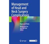 Management of Head and Neck Surgery Complications: Pearls and Pitfalls
